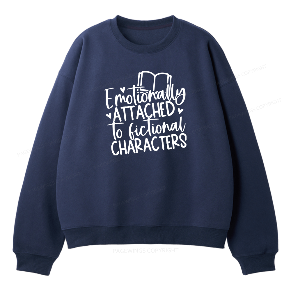 Pagewings Emotionally Attached To Fictional Characters Unisex Fleece Sweatshirt Set 