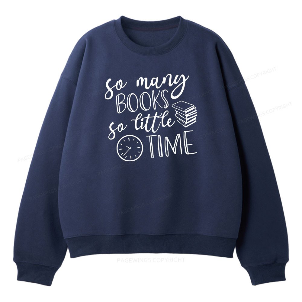 Pagewings So Many Books So Little Time  Unisex Fleece Sweatshirt Set 