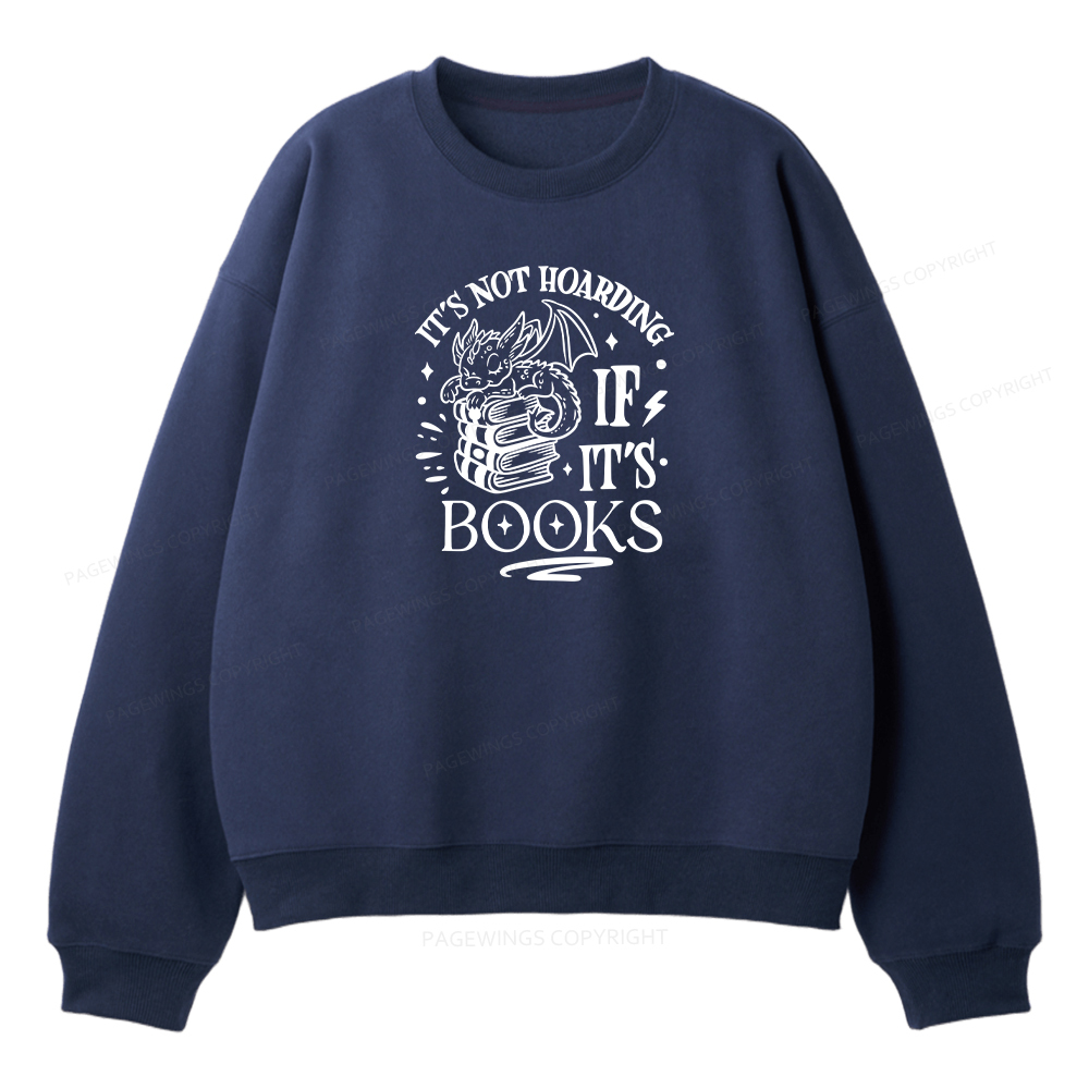 Pagewings It's Not Hoarding If It's Books Unisex Fleece Sweatshirt Set 