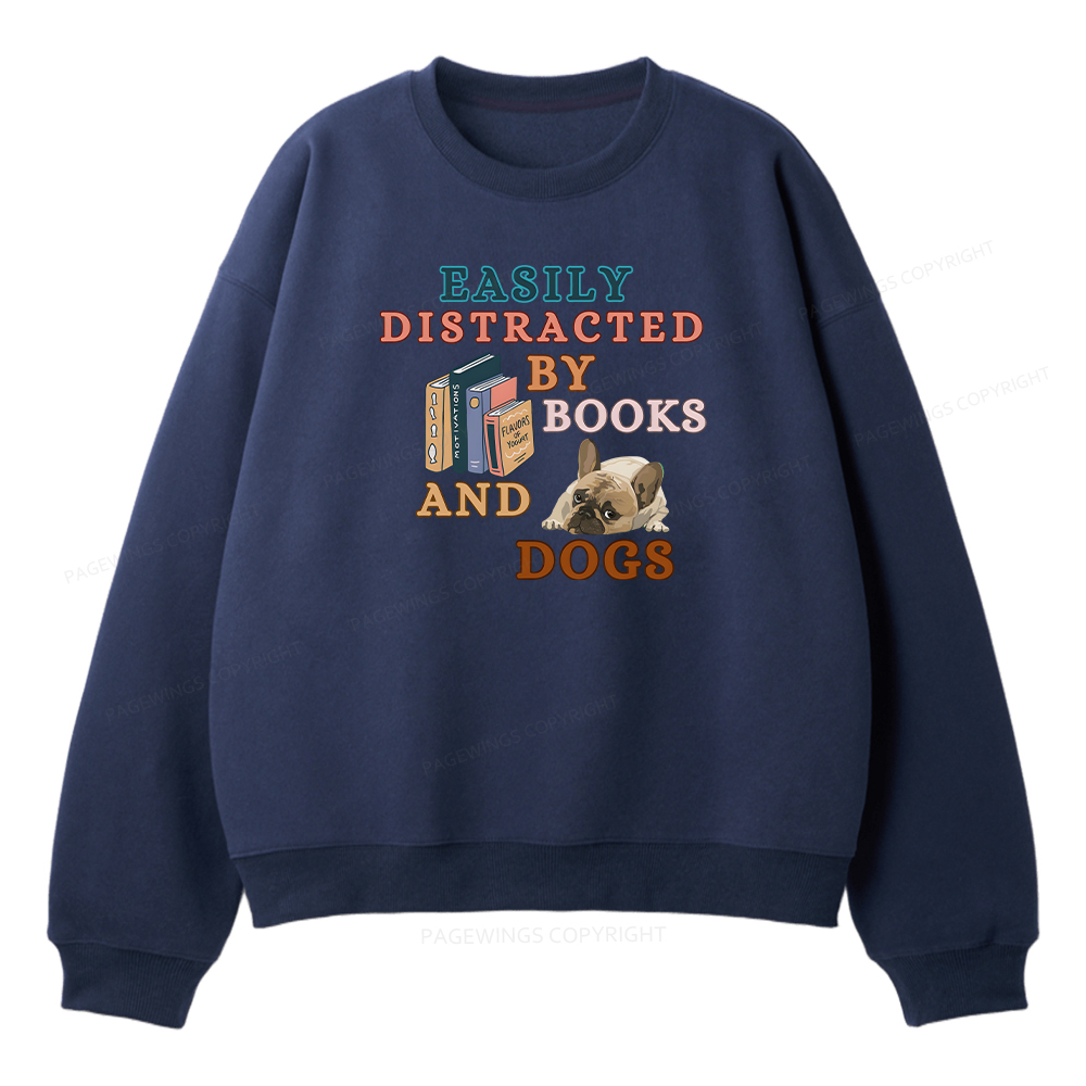 Pagewings Easily Distracted By Books And Dogs Unisex Fleece Sweatshirt Set 