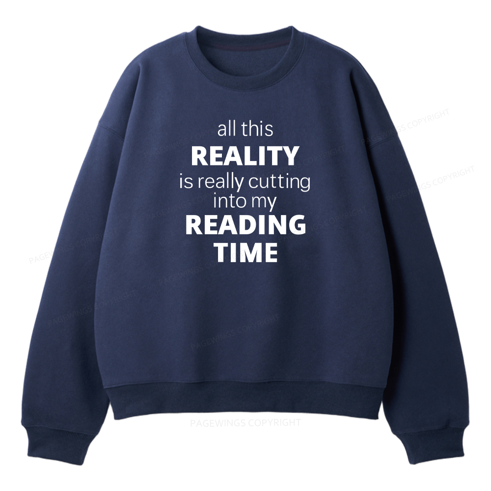 Pagewings All This Reality Is Really Cutting Into My Reading Time Unisex Fleece Sweatshirt Set 