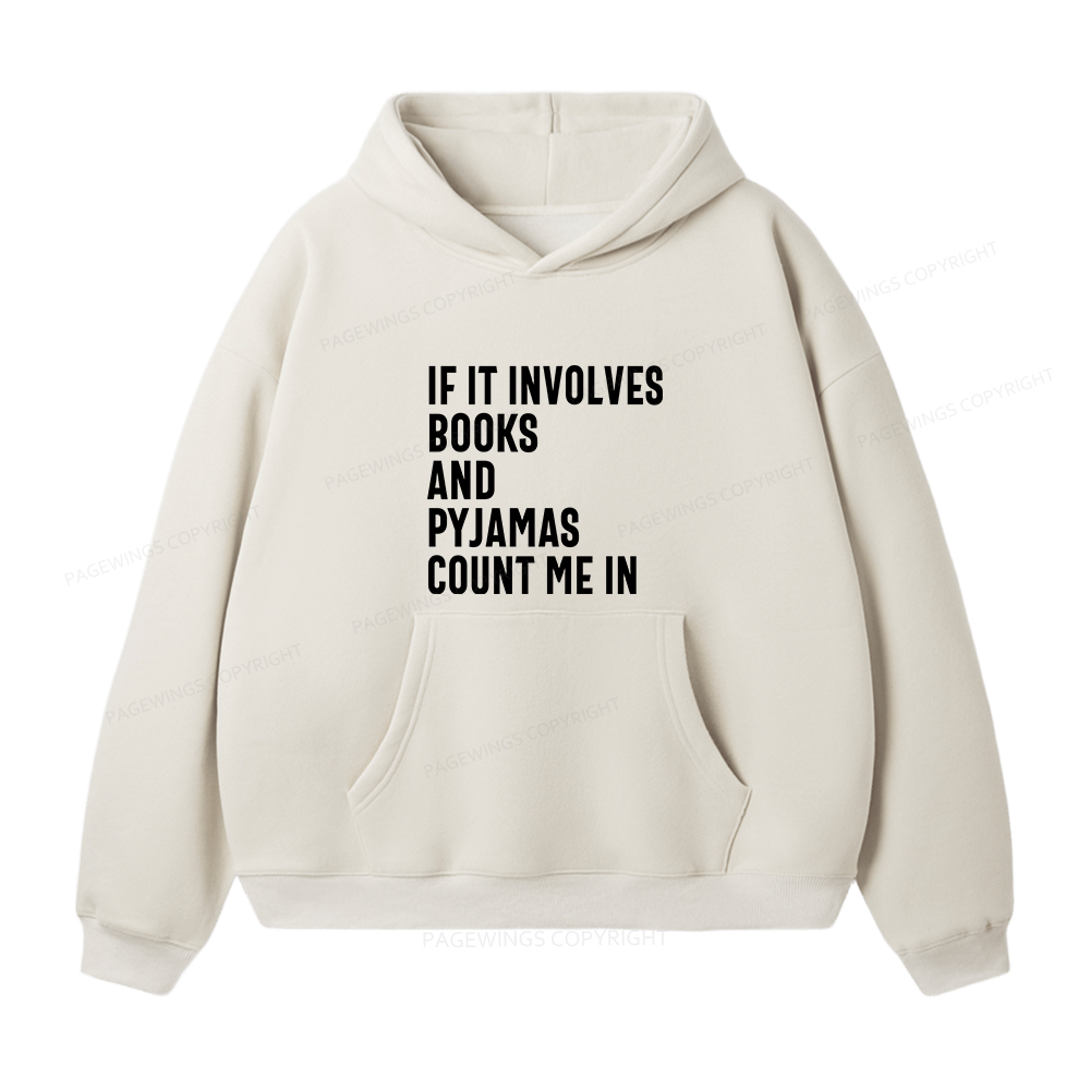 Pagewings If It Involves Books And Pyjamas Count Me Unisex Fleece Hoodie Set