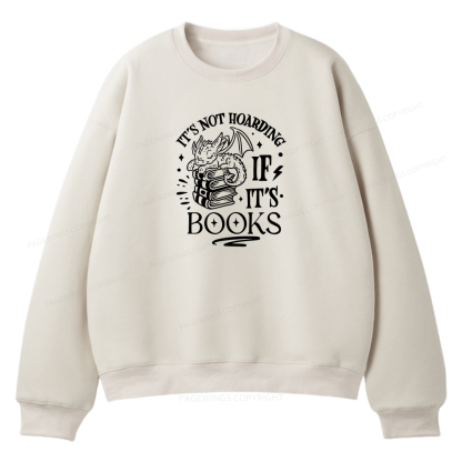 Pagewings It's Not Hoarding If It's Books Unisex Fleece Sweatshirt Set 
