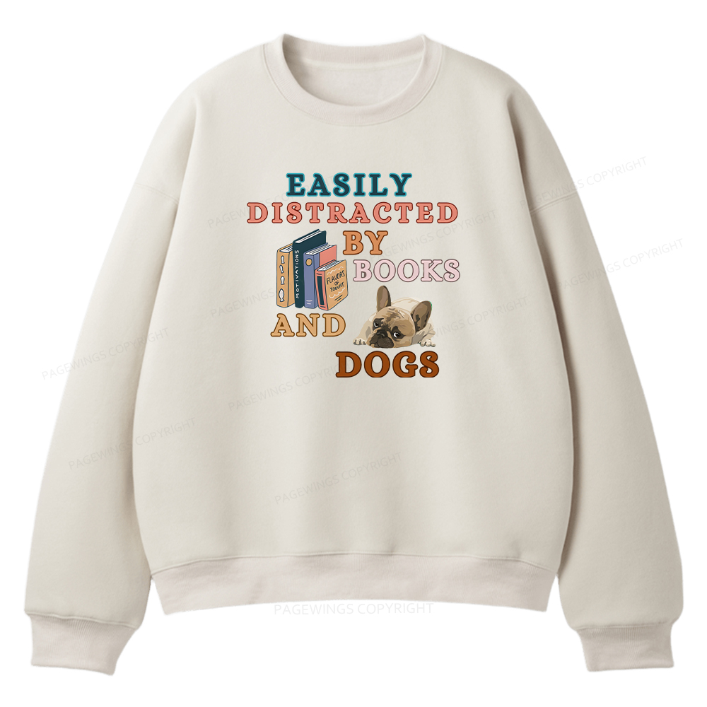 Pagewings Easily Distracted By Books And Dogs Unisex Fleece Sweatshirt Set 