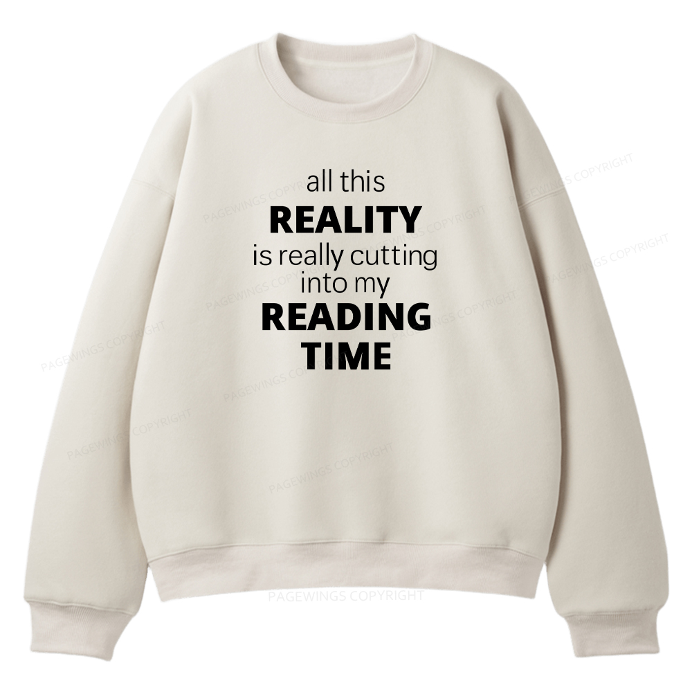 Pagewings All This Reality Is Really Cutting Into My Reading Time Unisex Fleece Sweatshirt Set 