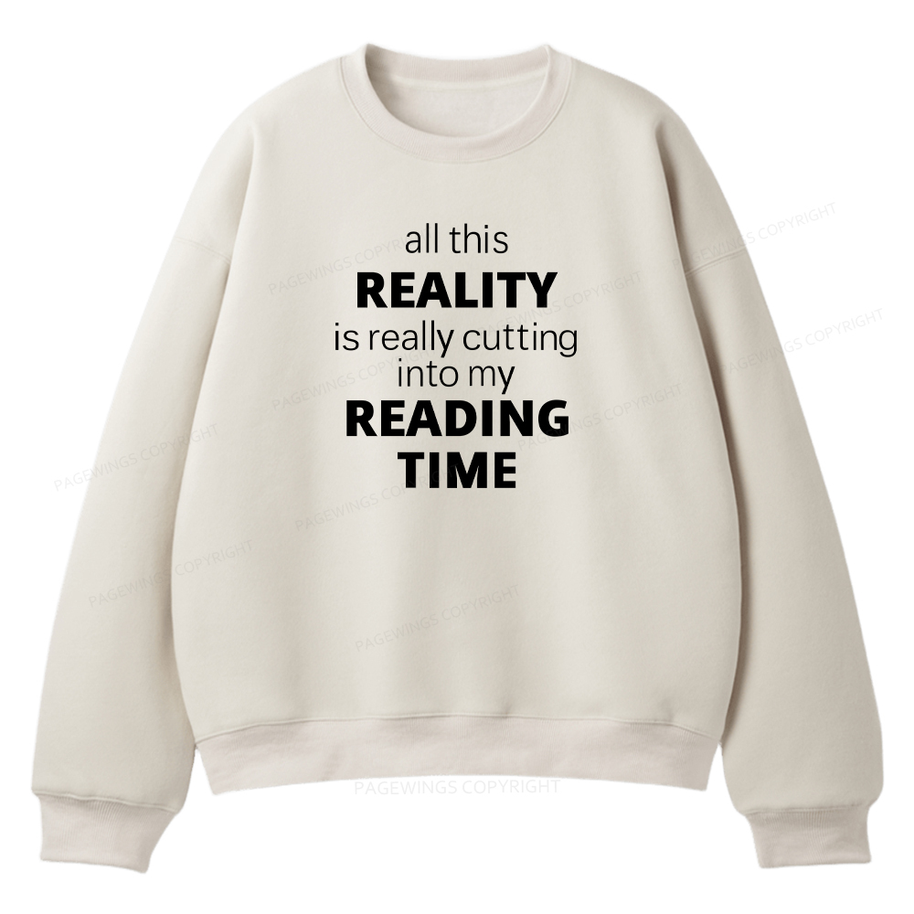 Pagewings All This Reality Is Really Cutting Into My Reading Time Unisex Fleece Sweatshirt Set 