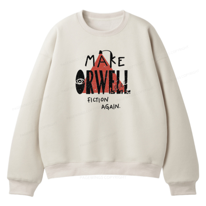 Pagewings Make Orwell Fiction Again Unisex Fleece Sweatshirt Set 