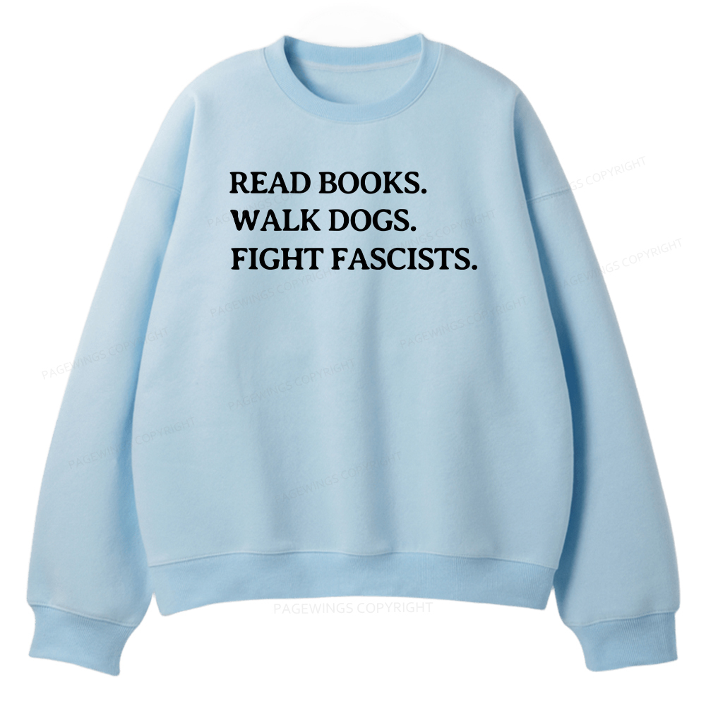Pagewings Read Books Walk Dogs And Fight Unisex Fleece Sweatshirt Set 