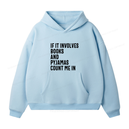 Pagewings If It Involves Books And Pyjamas Count Me Unisex Fleece Hoodie Set