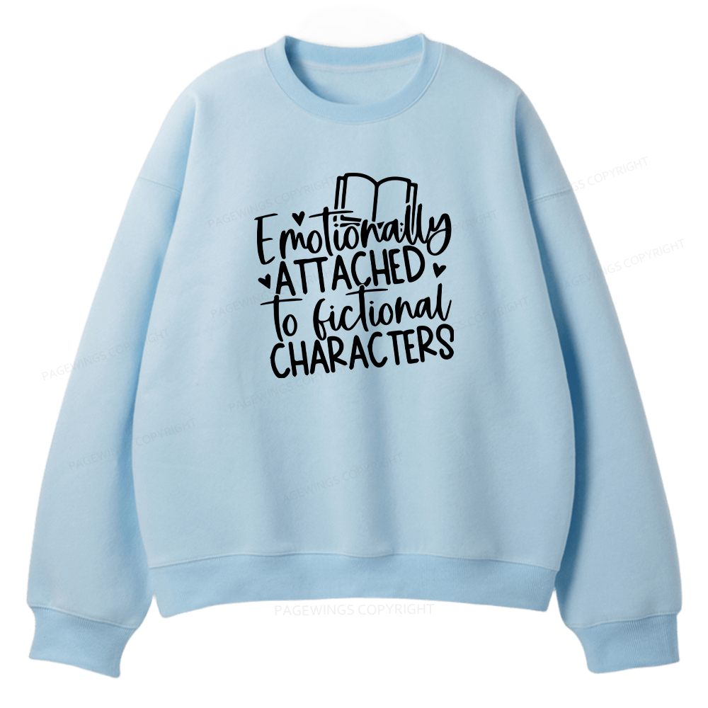 Pagewings Emotionally Attached To Fictional Characters Unisex Fleece Sweatshirt Set 