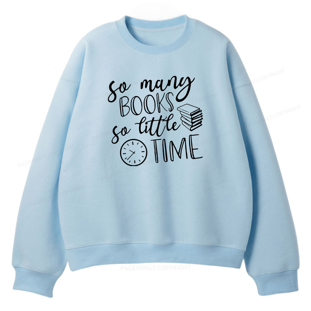 Pagewings So Many Books So Little Time  Unisex Fleece Sweatshirt Set 
