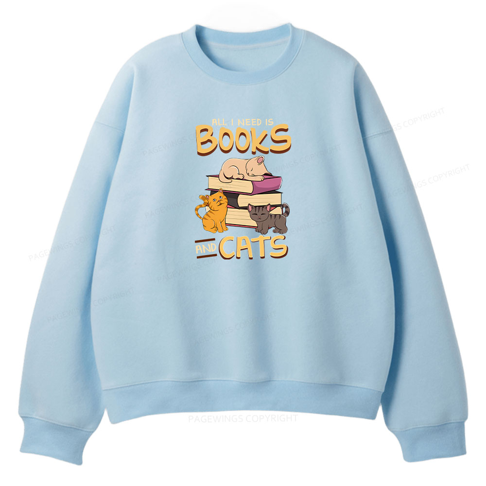 Pagewings All I Need Is Books And Cats Unisex Fleece Sweatshirt Set 