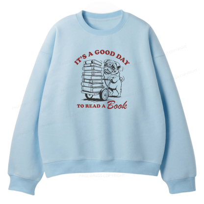 Pagewings It‘s A Good Day To Read A Book Unisex Fleece Sweatshirt Set 