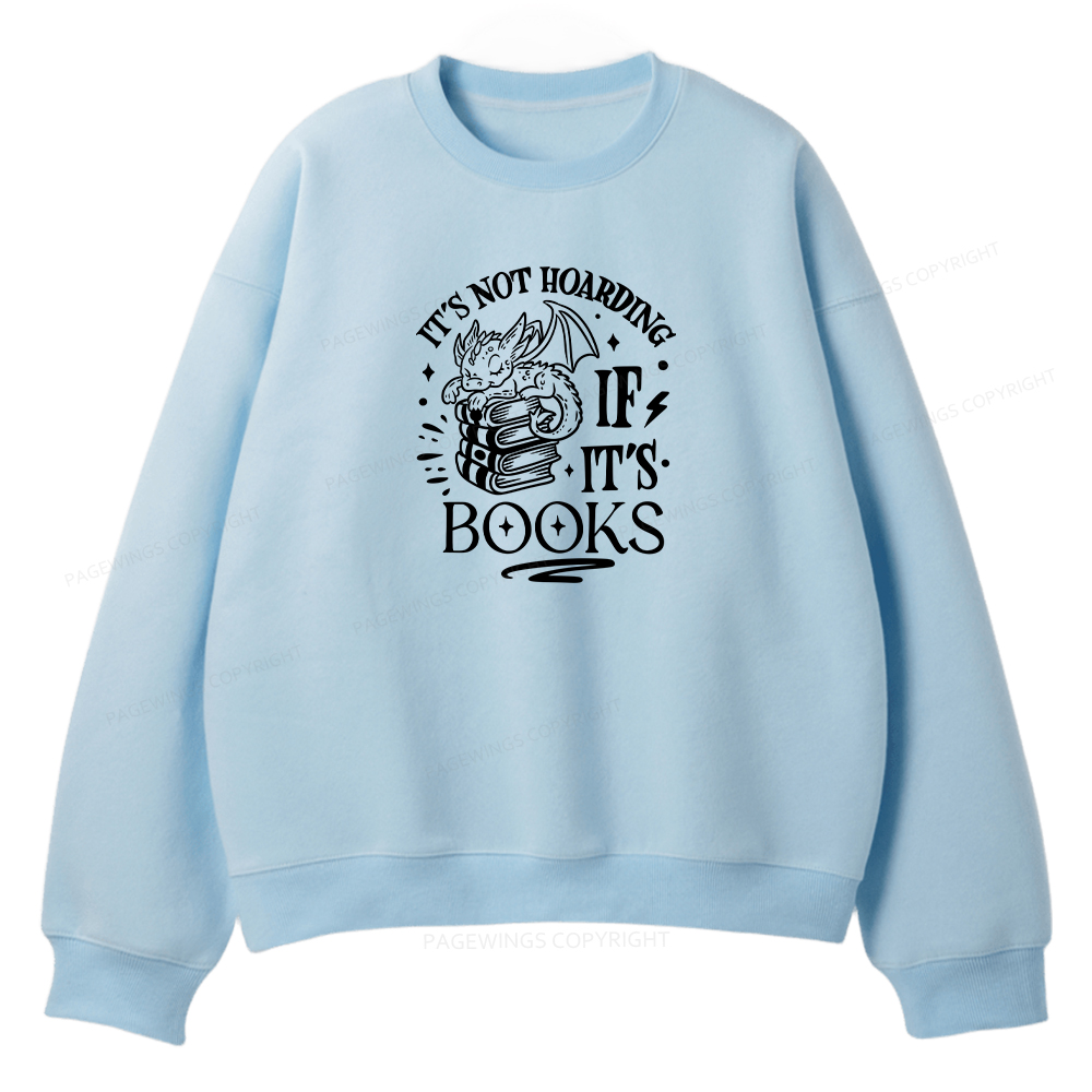 Pagewings It's Not Hoarding If It's Books Unisex Fleece Sweatshirt Set 