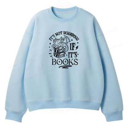 Pagewings It's Not Hoarding If It's Books Unisex Fleece Sweatshirt Set 