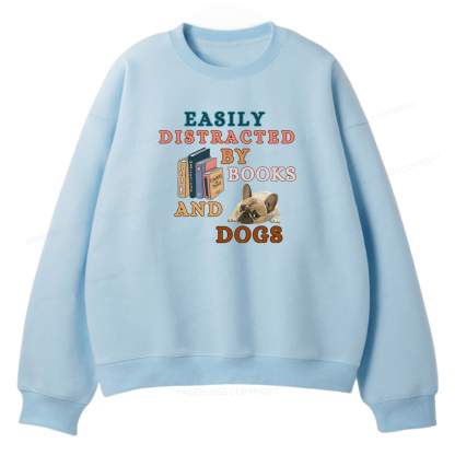 Pagewings Easily Distracted By Books And Dogs Unisex Fleece Sweatshirt Set 
