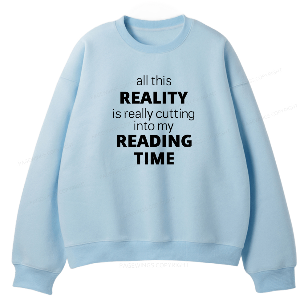 Pagewings All This Reality Is Really Cutting Into My Reading Time Unisex Fleece Sweatshirt Set 