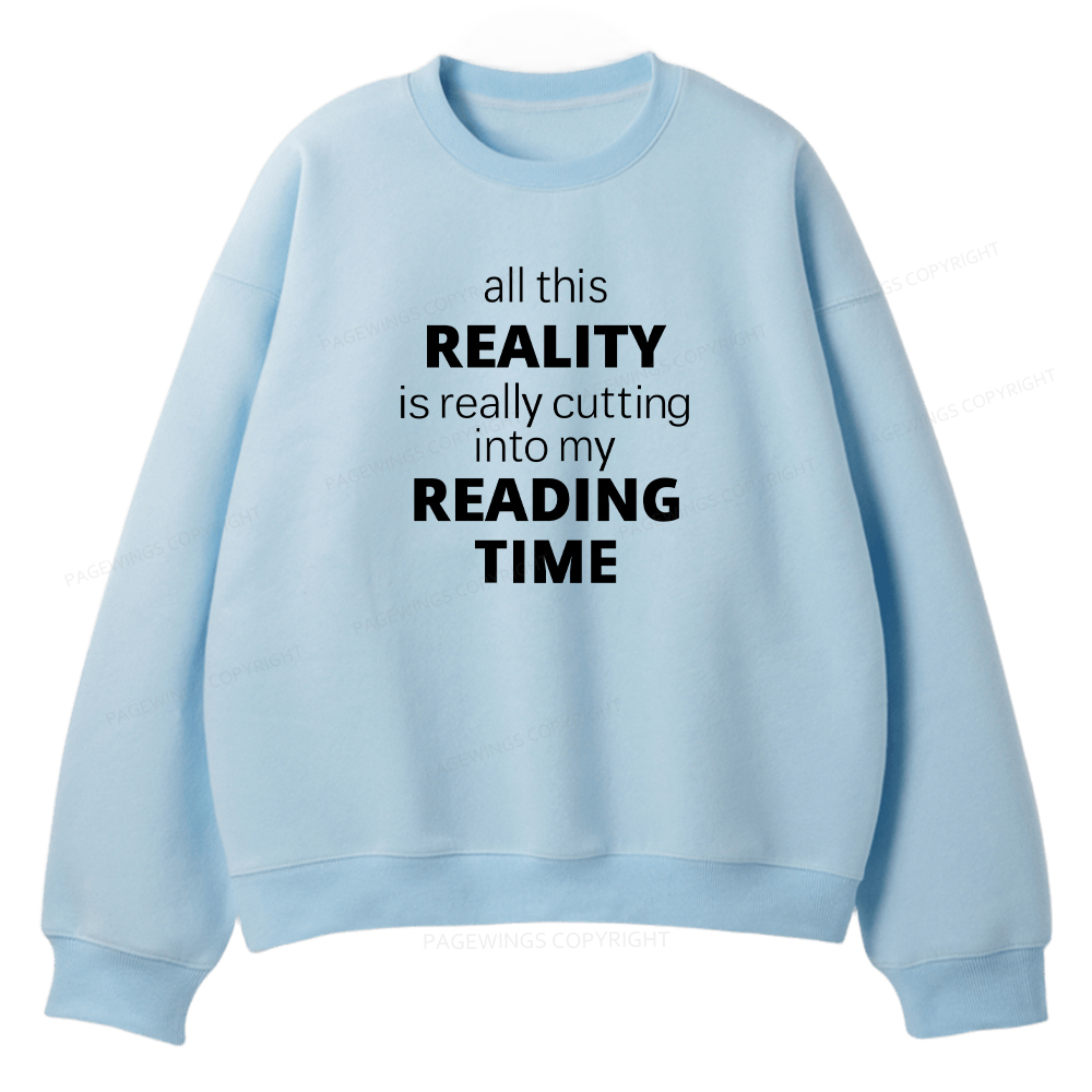 Pagewings All This Reality Is Really Cutting Into My Reading Time Unisex Fleece Sweatshirt Set 