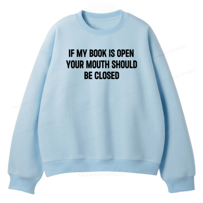 Pagewings Your Mouth Should Be Closed Unisex Fleece Sweatshirt Set 