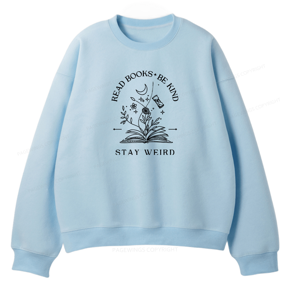 Pagewings Read Books Be Kind Stay Weird Unisex Fleece Sweatshirt Set 