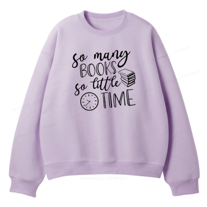 Pagewings So Many Books So Little Time  Unisex Fleece Sweatshirt Set  