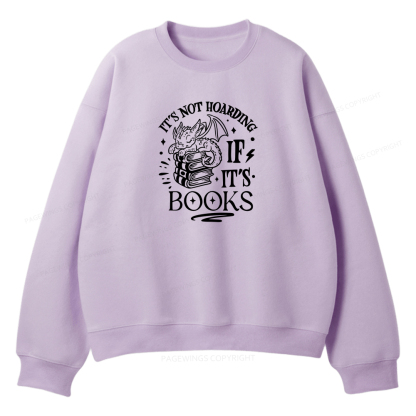 Pagewings It's Not Hoarding If It's Books Unisex Fleece Sweatshirt Set 