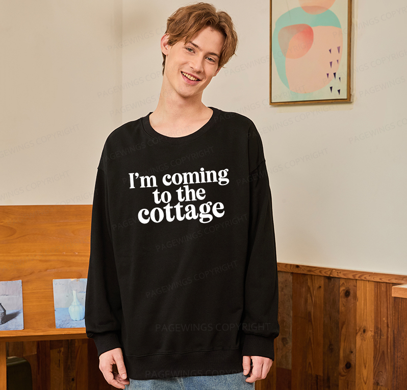 Pagewings I'm Coming To The Cottage Unisex Classic Sweatshirt