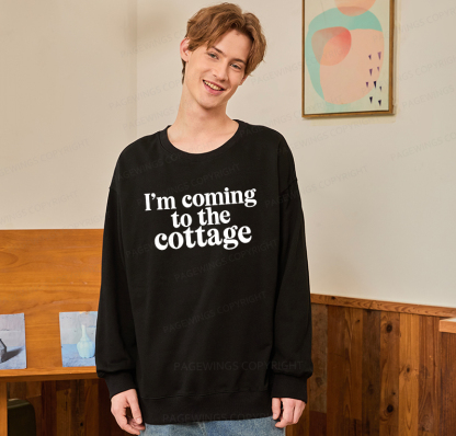 Pagewings I'm Coming To The Cottage Unisex Classic Sweatshirt