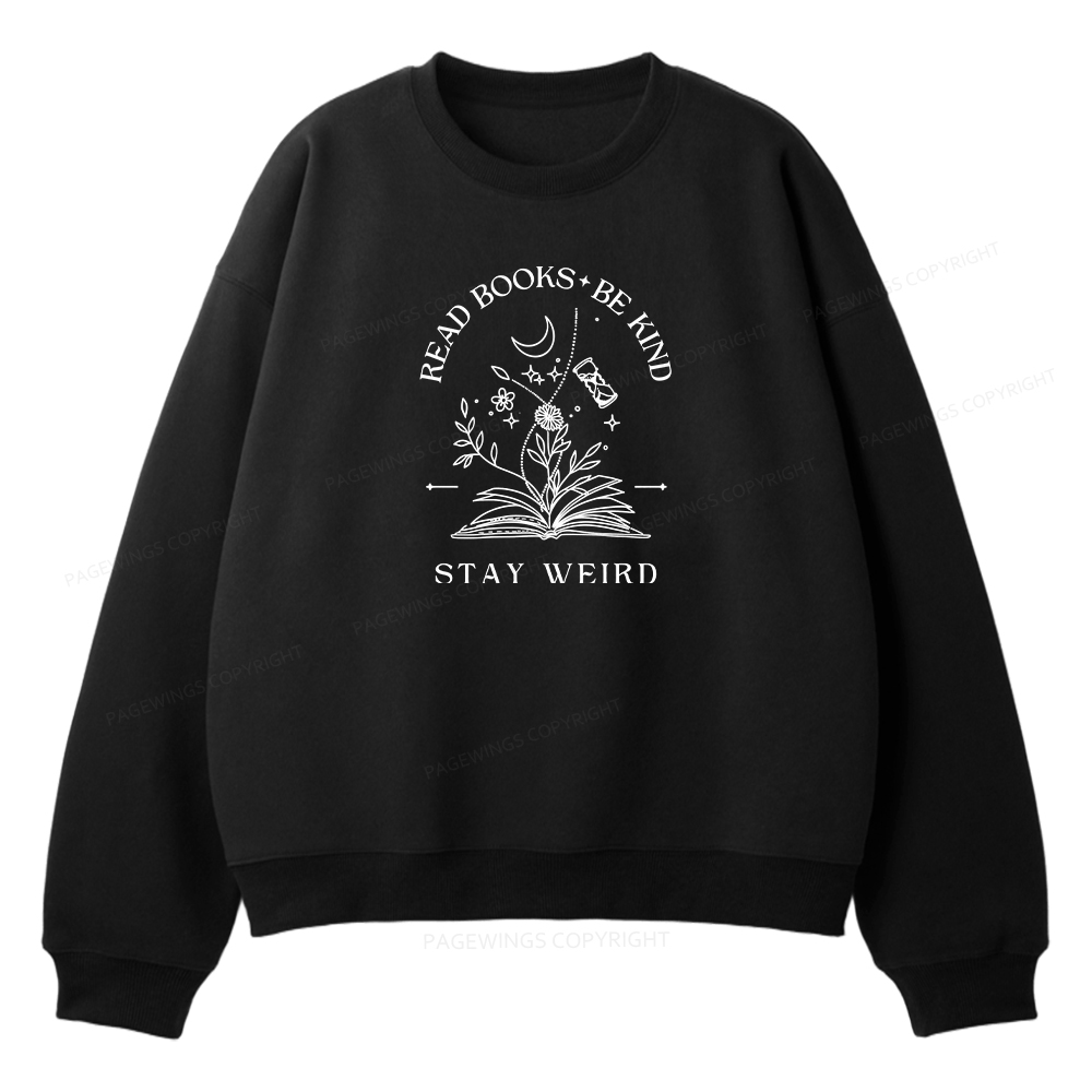 Pagewings Read Books Be Kind Stay Weird Unisex Fleece Sweatshirt Set 