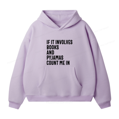 Pagewings If It Involves Books And Pyjamas Count Me Unisex Fleece Hoodie Set