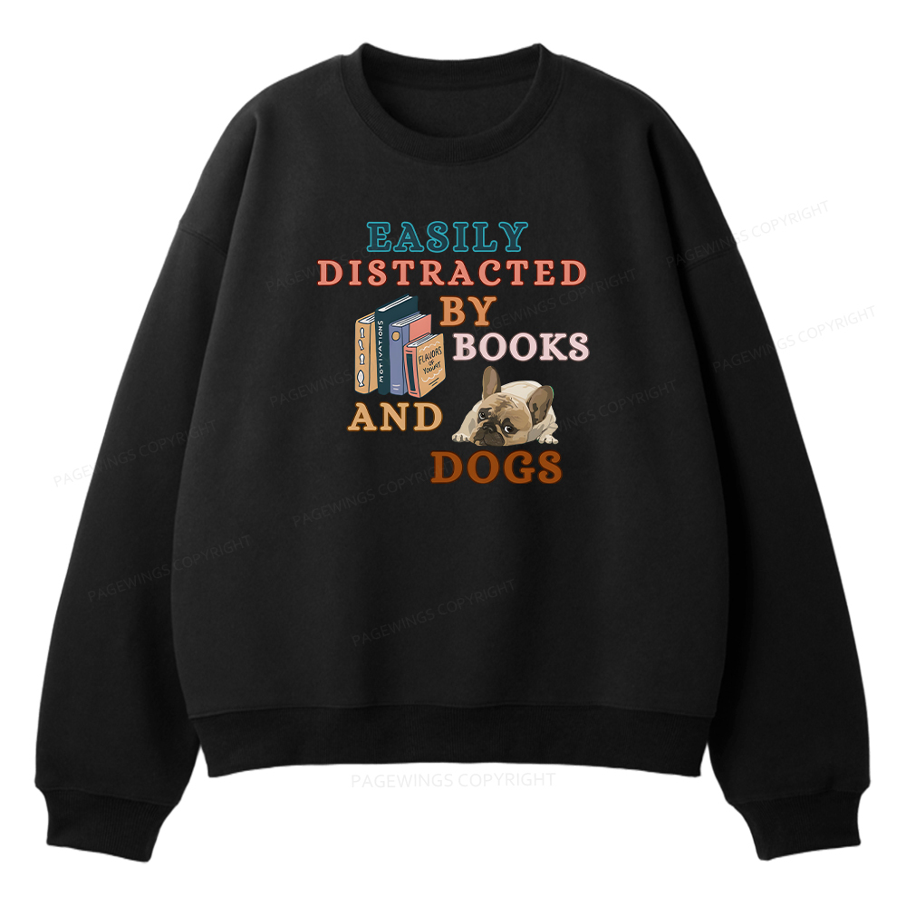 Pagewings Easily Distracted By Books And Dogs Unisex Fleece Sweatshirt Set 
