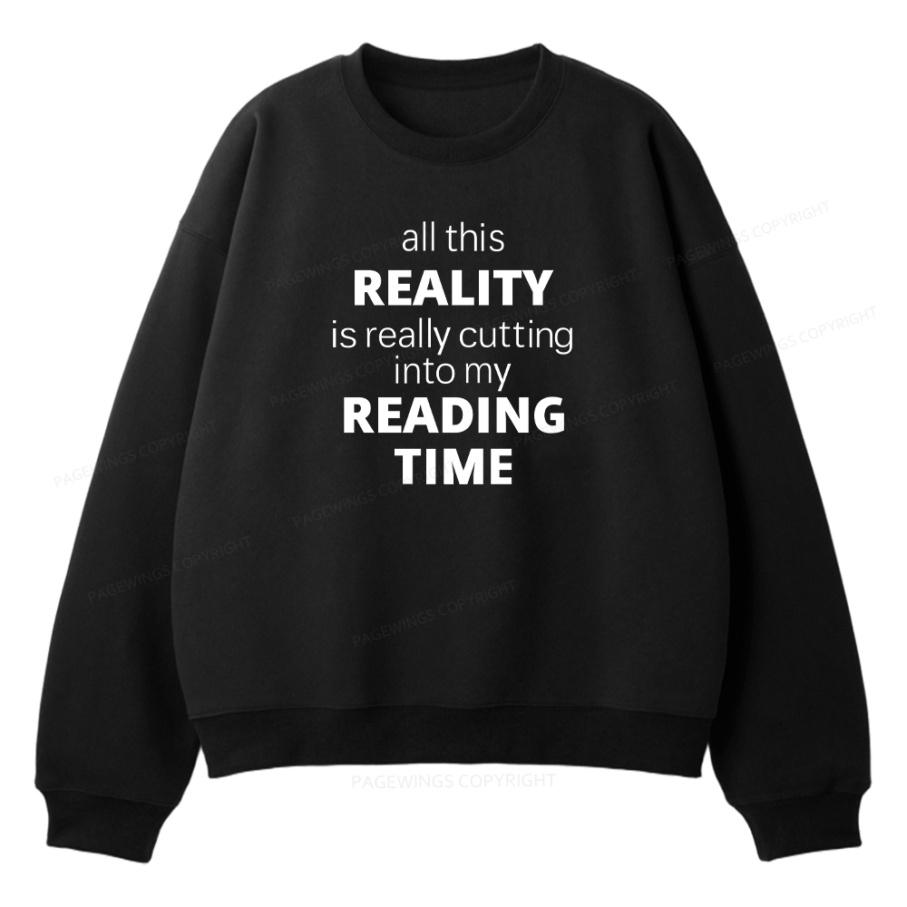 Pagewings All This Reality Is Really Cutting Into My Reading Time Unisex Fleece Sweatshirt Set 