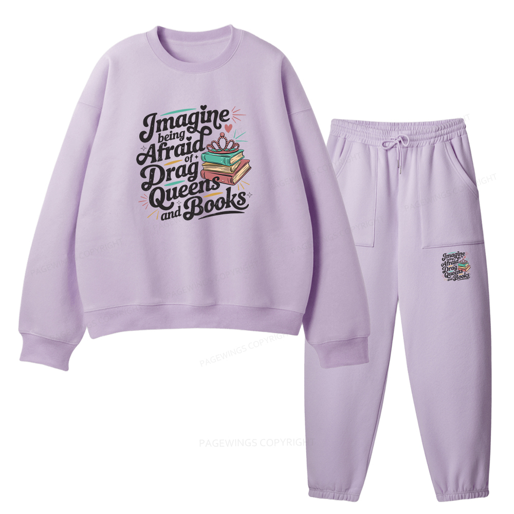 Pagewings Imagine Being Afraid Of Drag Queens And Books Unisex Fleece Sweatshirt Set 