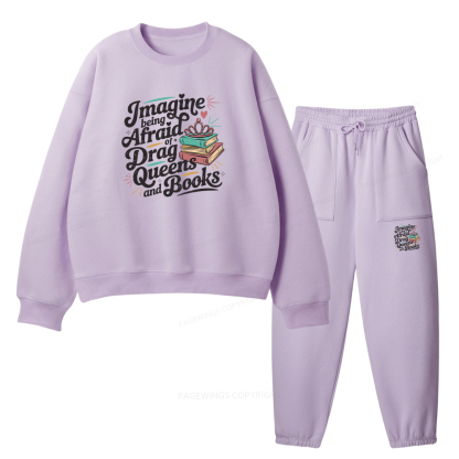 Pagewings Imagine Being Afraid Of Drag Queens And Books Unisex Fleece Sweatshirt Set 