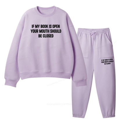 Pagewings Your Mouth Should Be Closed Unisex Fleece Sweatshirt Set 