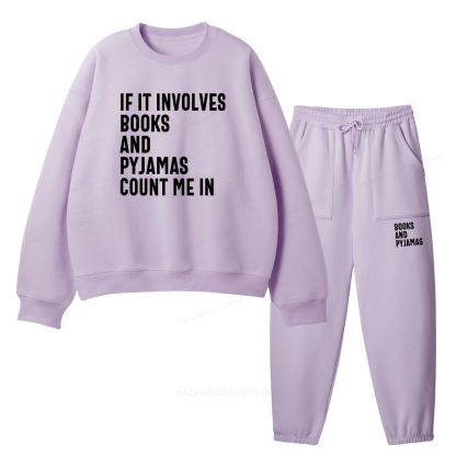 Pagewings If It Involves Books And Pyjamas Count Me Unisex Fleece Sweatshirt Set 