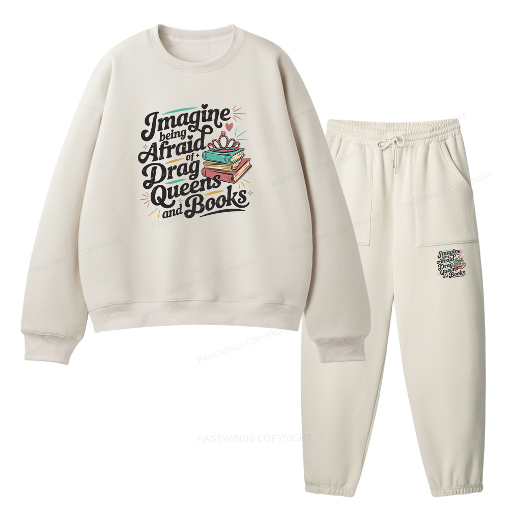 Pagewings Imagine Being Afraid Of Drag Queens And Books Unisex Fleece Sweatshirt Set 