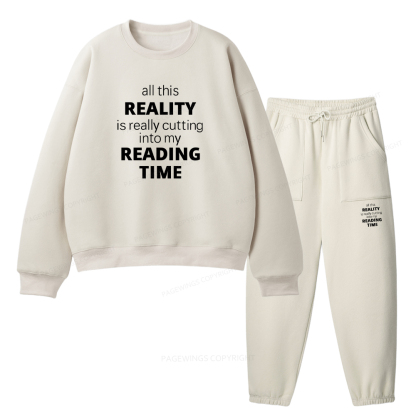 Pagewings All This Reality Is Really Cutting Into My Reading Time Unisex Fleece Sweatshirt Set 