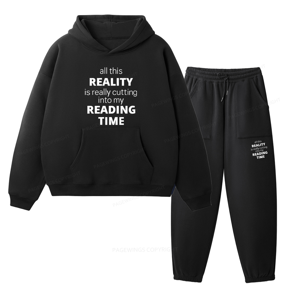 Pagewings All This Reality Is Really Cutting Into My Reading Time Unisex Fleece Hoodie Set