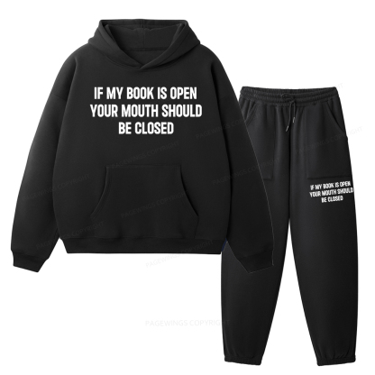 Pagewings Your Mouth Should Be Closed Unisex Fleece Hoodie Set