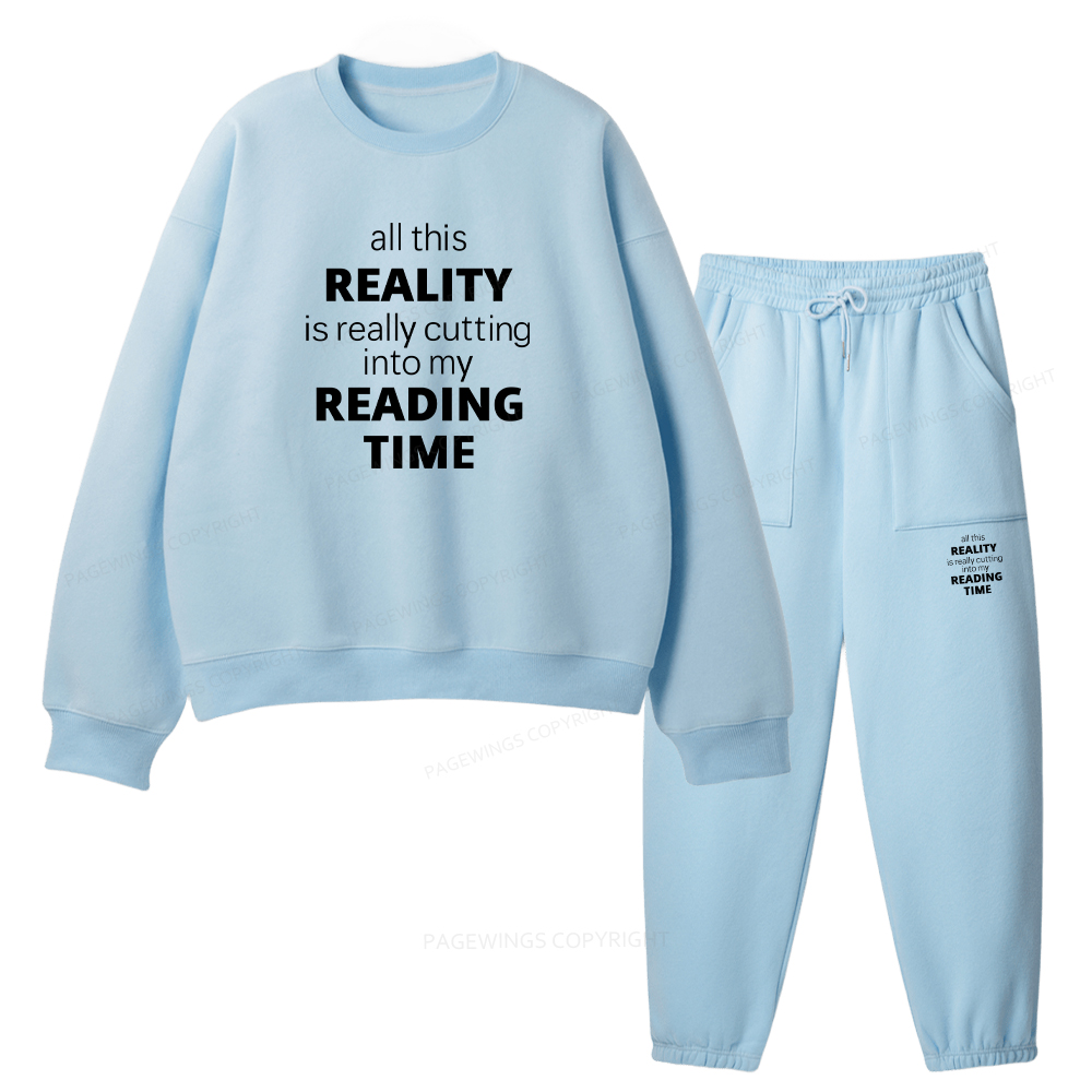 Pagewings All This Reality Is Really Cutting Into My Reading Time Unisex Fleece Sweatshirt Set 