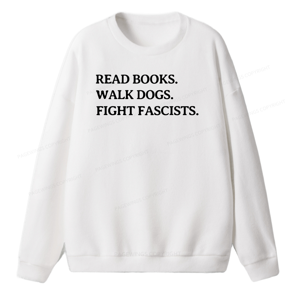 Pagewings Read Books Walk Dogs And Fight Unisex Knit Sweatshirt