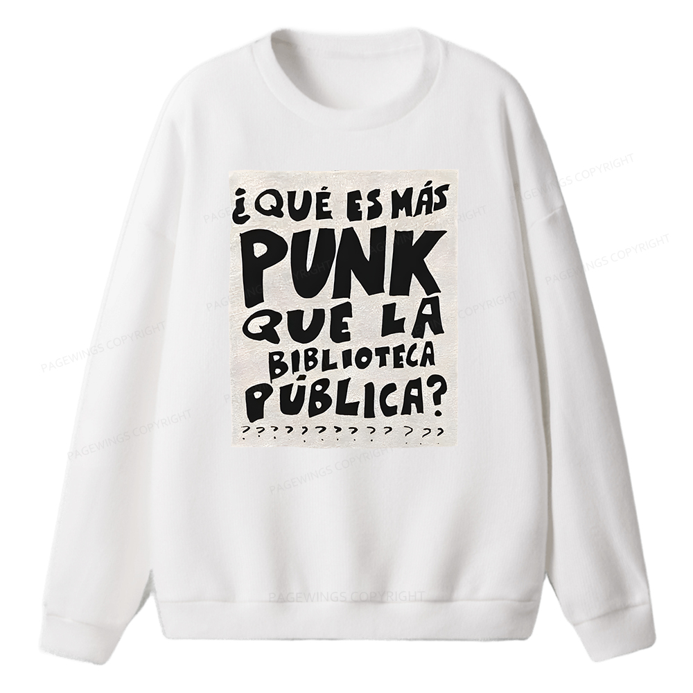 Pagewings What's More Punk Than The Public Library Unisex Knit Sweatshirt