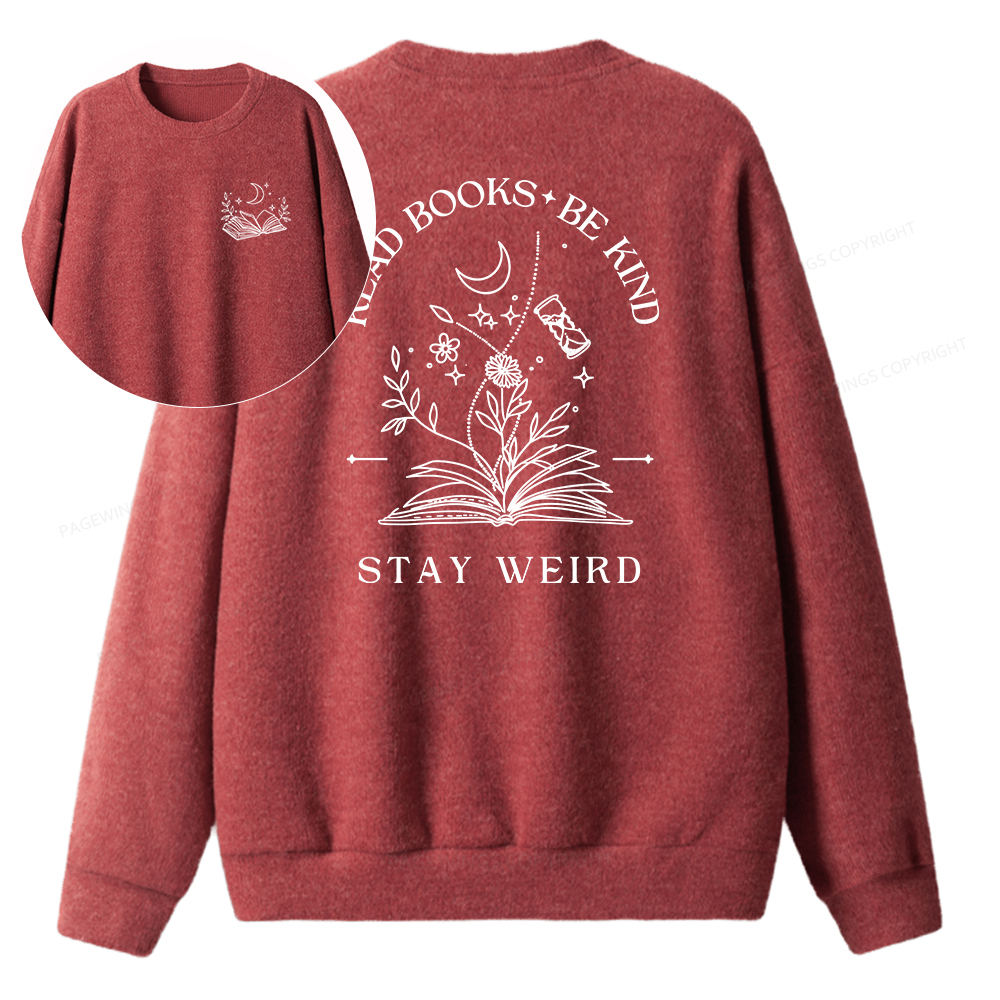 Pagewings Read Books Be Kind Stay Weird Unisex Knit Sweatshirt