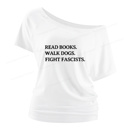 Pagewings Read Books Walk Dogs And Fight Women Off Shoulder T-shirts