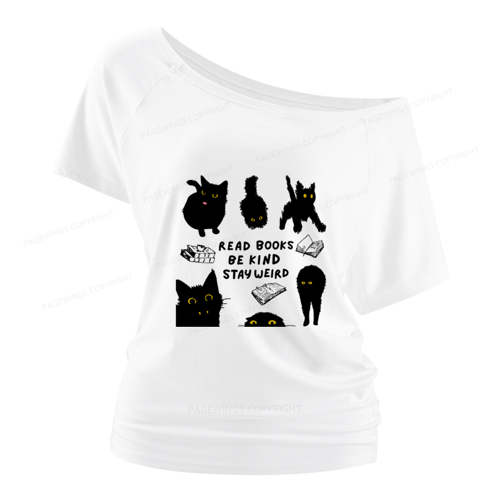 Pagewings Read Books Be Kind Stay Weird Women Off Shoulder T-shirts