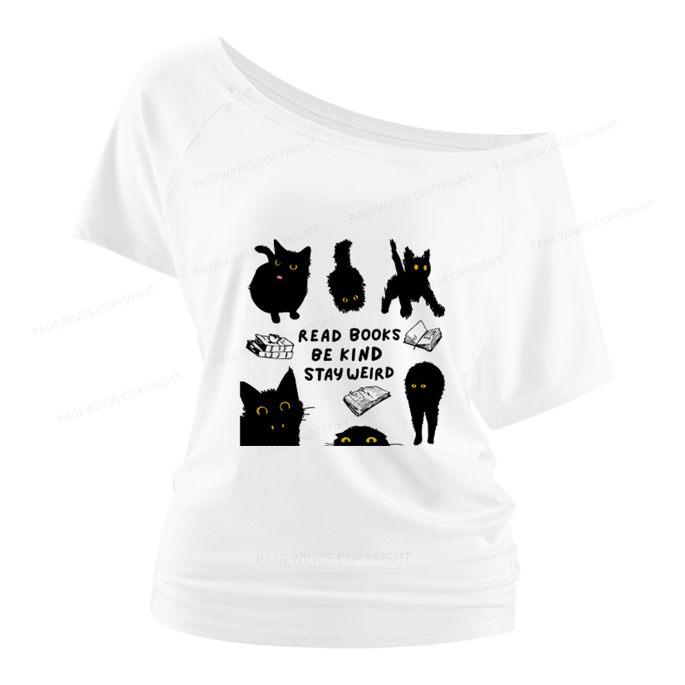 Pagewings Read Books Be Kind Stay Weird Women Off Shoulder T-shirts