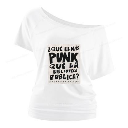 Pagewings What's More Punk Than The Public Library Women Off Shoulder T-shirts