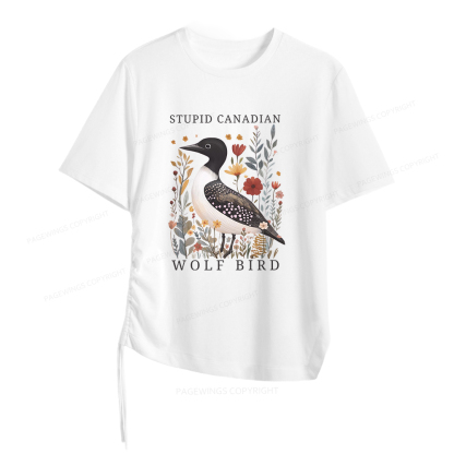 Pagewings Stupid Canadian Wolf Bird Women Asymmetrical Drawstring T-Shirts