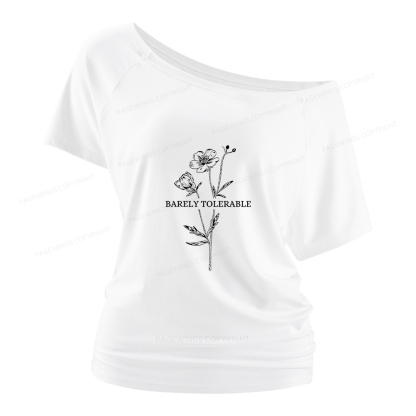 Pagewings Barely Tolerable Women Off Shoulder T-shirts